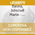 Barera, John/will Martin - Milestones cd