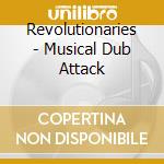 Revolutionaries - Musical Dub Attack cd
