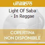 Light Of Saba - In Reggae cd