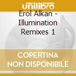 Erol Alkan - Illumination Remixes 1 cd