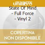 State Of Mind - Full Force - Vinyl 2 cd