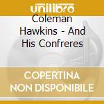 Coleman Hawkins - And His Confreres cd
