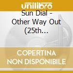 Sun Dial - Other Way Out (25th Anniversary) Rsd 2015 cd