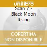 Scan 7 - Black Moon Rising cd