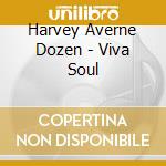 Harvey Averne Dozen - Viva Soul cd