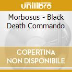 Morbosus - Black Death Commando cd