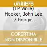 (LP Vinile) Hooker, John Lee - 7-Boogie Chillin' vinile