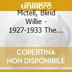 Mctell, Blind Willie - 1927-1933 The Early Years cd musicale di Mctell, Blind Willie