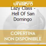 Lazy Class - Hell Of San Domingo cd