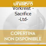 Vorkreist - Sacrifice -Ltd- cd musicale di Vorkreist