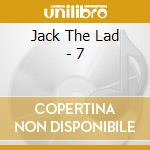 Jack The Lad - 7 cd