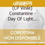 (LP Vinile) Constantine - Day Of Light -Ltd- vinile