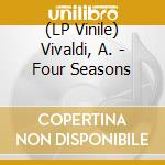 (LP Vinile) Vivaldi, A. - Four Seasons vinile