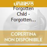 Forgotten Child - Forgotten Child cd
