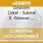 Gesloten Cirkel - Submit X -Reissue- (2x12')