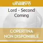Lord - Second Coming cd musicale di Lord