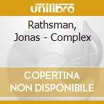 Rathsman, Jonas - Complex cd musicale di Rathsman, Jonas