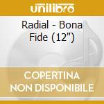 Radial - Bona Fide (12') cd