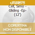 Cell, Simo - Gliding -Ep- (12') cd