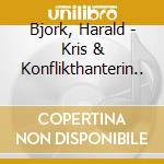 Bjork, Harald - Kris & Konflikthanterin..