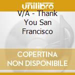 V/A - Thank You San Francisco cd
