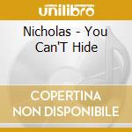 Nicholas - You Can'T Hide cd