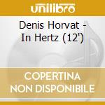 Denis Horvat - In Hertz (12')