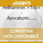 Hellhammer.=Trib= - Apocalyptic.. -Coloured- (2 Lp) cd