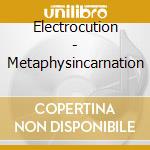 Electrocution - Metaphysincarnation cd