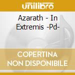 Azarath - In Extremis -Pd- cd