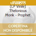 (LP Vinile) Thelonious Monk - Prophet vinile