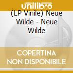 (LP Vinile) Neue Wilde - Neue Wilde vinile