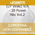 (LP Vinile) V/A - 20 Power Hits Vol.2 vinile