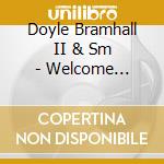 Doyle Bramhall II & Sm - Welcome Sessions -Hq-
