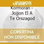 Kormoran - Jojjon El A Te Orszagod cd
