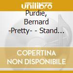 Purdie, Bernard -Pretty- - Stand By Me cd musicale di Purdie, Bernard
