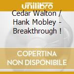 Cedar Walton / Hank Mobley - Breakthrough ! cd