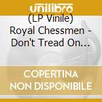 (LP Vinile) Royal Chessmen - Don't Tread On Me vinile