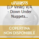(LP Vinile) V/A - Down Under Nuggets.. vinile