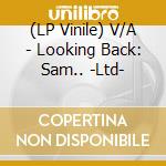 (LP Vinile) V/A - Looking Back: Sam.. -Ltd- vinile