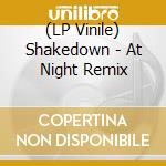 Shakedown - At Night Remix cd musicale di Shakedown