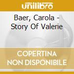 Baer, Carola - Story Of Valerie cd musicale di Baer, Carola