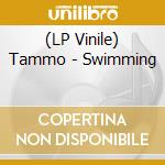 (LP Vinile) Tammo - Swimming lp vinile di Tammo