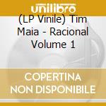 (LP Vinile) Tim Maia - Racional Volume 1 vinile