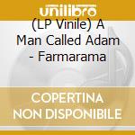 (LP Vinile) A Man Called Adam - Farmarama vinile