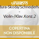 Badura-Skoda/Schneiderhahn - Violin-/Klav.Konz.2 cd