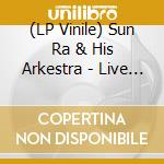 (LP Vinile) Sun Ra & His Arkestra - Live At Montreux (2 Lp) vinile