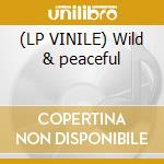 (LP VINILE) Wild & peaceful cd