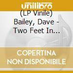 (LP Vinile) Bailey, Dave - Two Feet In The Gutter vinile