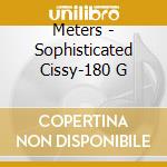 Meters - Sophisticated Cissy-180 G cd